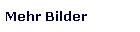 Mehr Bilder